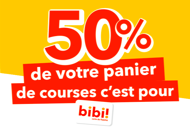 50% de votre panier de courses c'est pour bibi